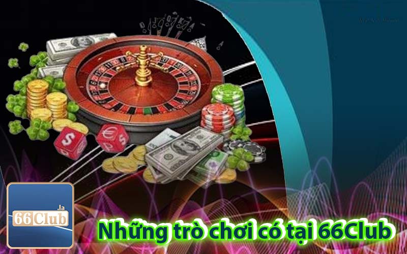 Những trò chơi có tại 66Club