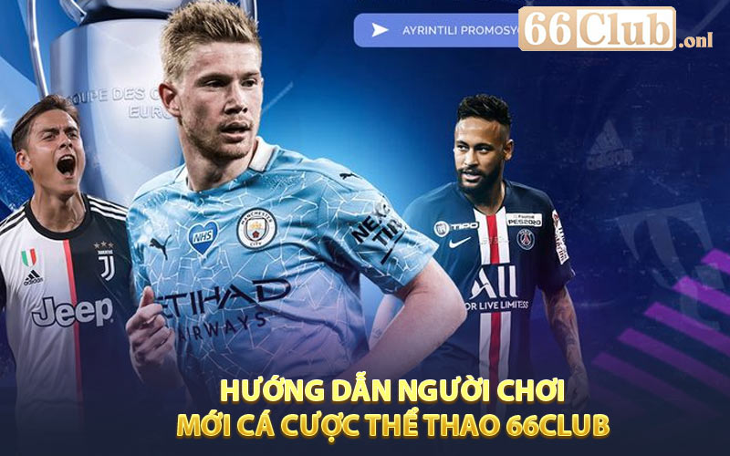 Hướng dẫn người chơi mới cá cược thể thao 66Club